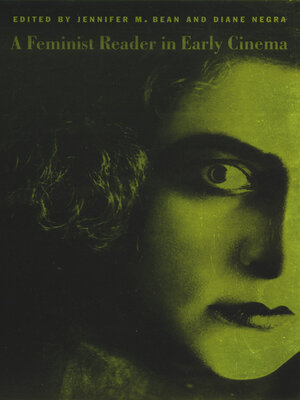 cover image of A Feminist Reader in Early Cinema